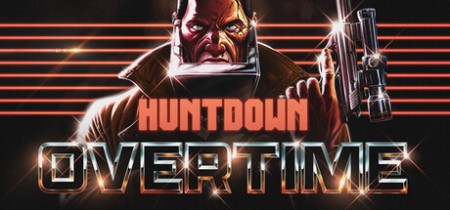 《暴徒猎手：超时 HUNTDOWN OVERTIME》v0.785.1-免安装中文版丨中文版网盘下载