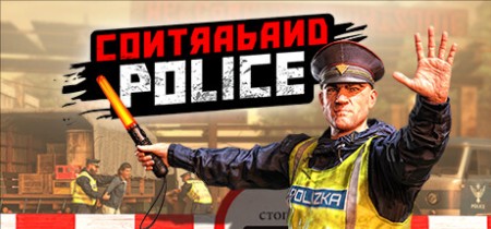 《缉私警察 Contraband Police》v20251120【PC/手机双端】丨中文版网盘下载