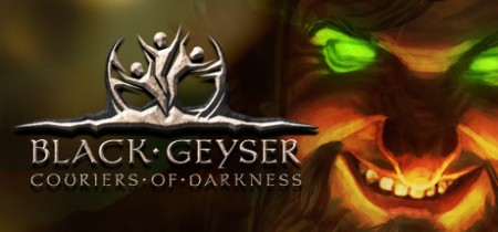 《黑色间歇泉：黑暗的使者 Black Geyser: Couriers of Darkness》v1.2.96-全DLC免安装中文版丨中文版网盘下载