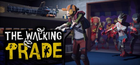 《僵尸启示录|行尸走售 The Walking Trade》v1.1.5-免安装中文版丨中文版网盘下载