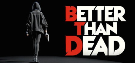《胜过死亡 Better Than Dead》Build.23200060-免安装中文版丨中文版网盘下载