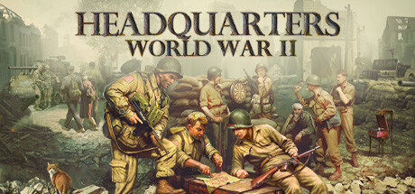 《指挥部：二战 Headquarters: World War II》v1.04.11-全DLC【单机+联机】丨中文版网盘下载-次元share