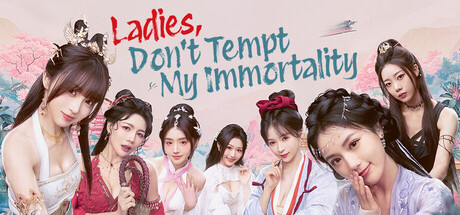 《美女，请别影响我成仙全球版 Ladies Don’t Tempt My Immortality》Build.21508302丨中文版网盘下载-次元share